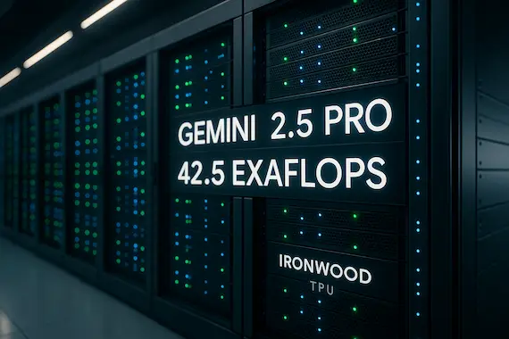 Ironwood TPU pods powering Gemini 2.5 Pro, emphasizing advanced AI capabilities.