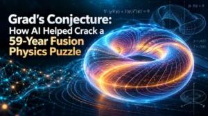 Grad’s Conjecture: How AI Helped Crack a 59-Year Fusion Physics Puzzle