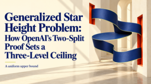 Generalized Star Height Problem: How OpenAI’s Two-Split Proof Sets a Three-Level Ceiling